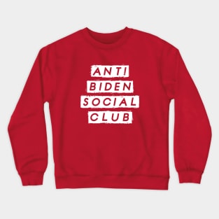 Anti Biden Social Club Crewneck Sweatshirt